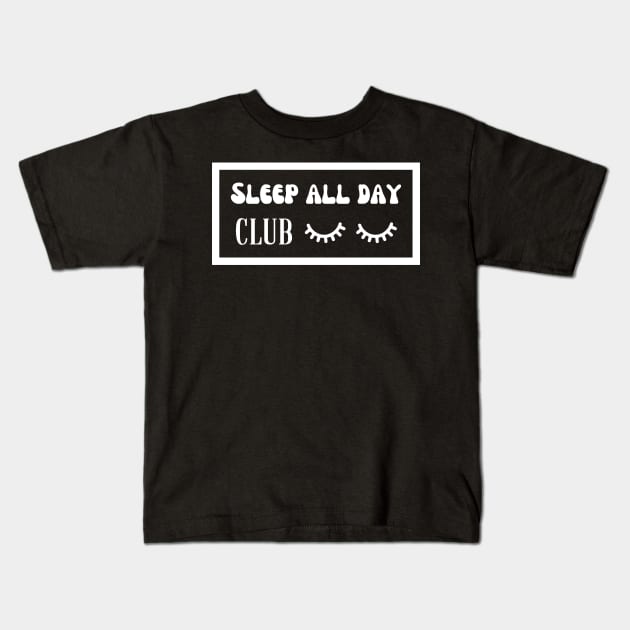 Sleep All Day club Kids T-Shirt by disturbingwonderland